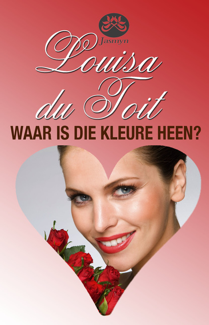 Louisa du Toit - Waar is die kleure heen?