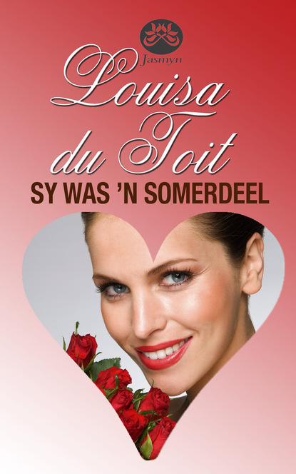 Louisa du Toit - Sy was ’n somerdeel