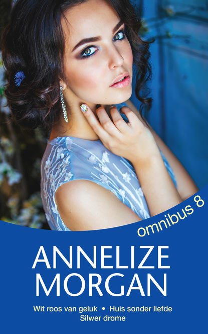 Annelize Morgan - Annelize Morgan Omnibus 8