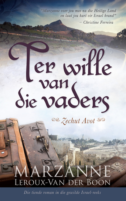 Marzanne Leroux-Van der Boon — Ter wille van die vaders (Israel-reeks 10)