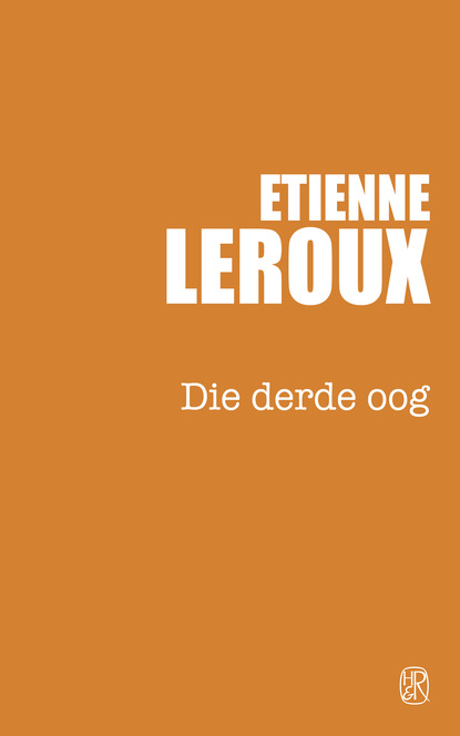 Etienne Leroux - Die derde oog