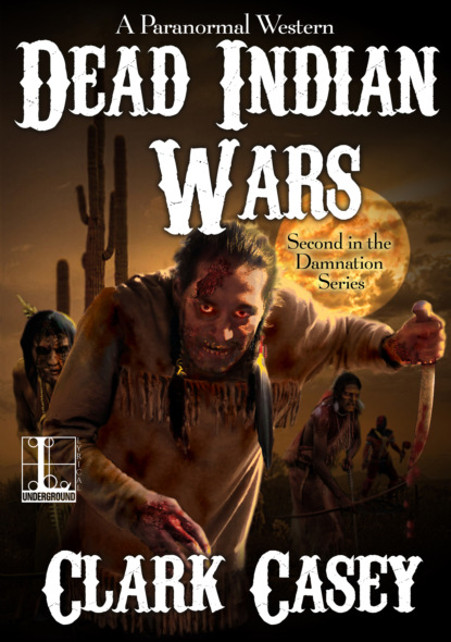 Clark Casey — Dead Indian Wars