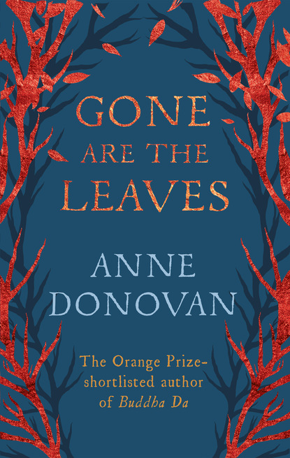 Anne  Donovan - Gone are the Leaves