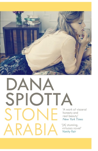 Dana  Spiotta - Stone Arabia