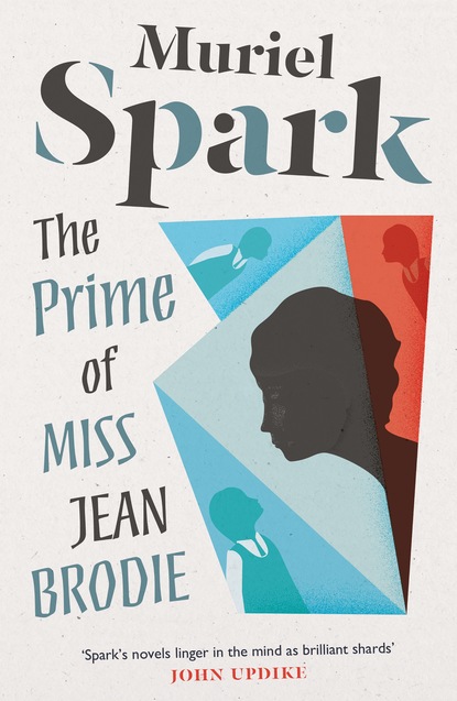 Muriel  Spark - The Prime of Miss Jean Brodie