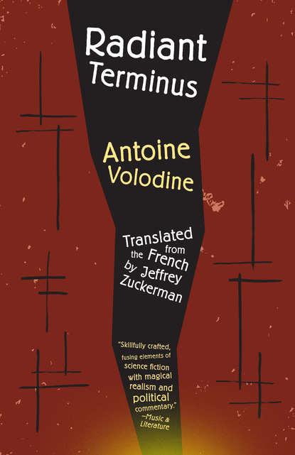 Antoine Volodine - Radiant Terminus