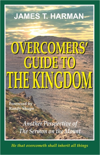 James Harman — Overcomers' Guide to The Kingdom