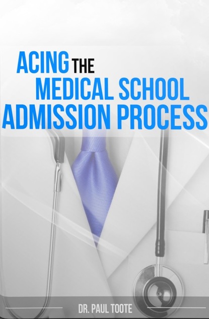 

Acing the Medical School Admission Process