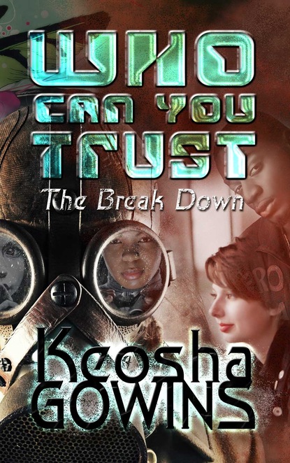 Keosha Boone's Gowins - Who Can You Trust (The Break Down)