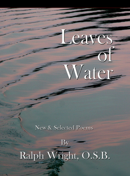 Father Ralph Wright - Leaves of Water