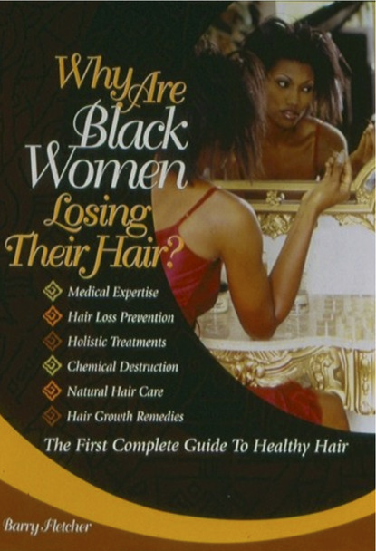 Barry Fletcher — Why Are Black Women Losing Their Hair