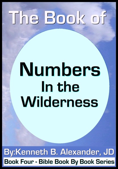 Kenneth B. Alexander — The Book of Numbers - In the Wilderness