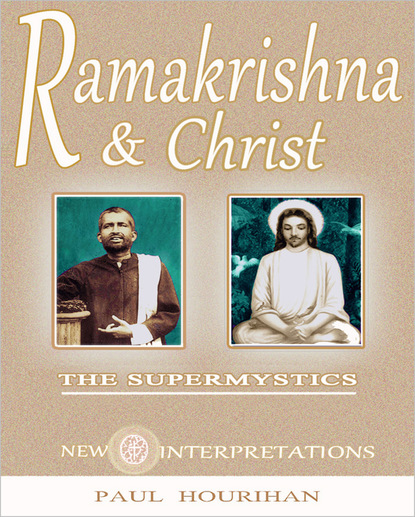 

Ramakrishna and Christ, The Supermystics: New Interpretations