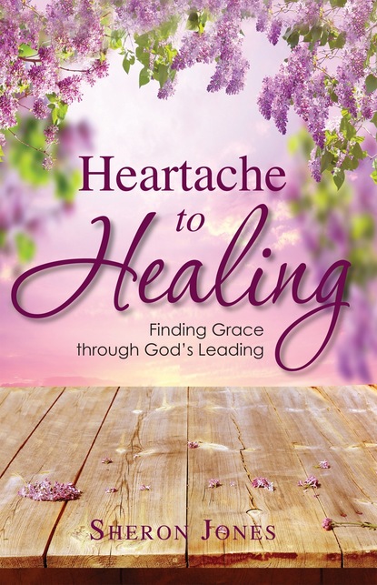 Sheron Jones — Heartache to Healing