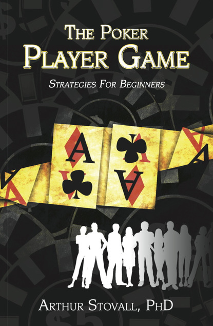 Art Stovall — The Poker Player Game Strategies for Beginners