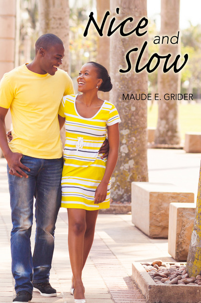 Maude E. Grider - Nice and Slow