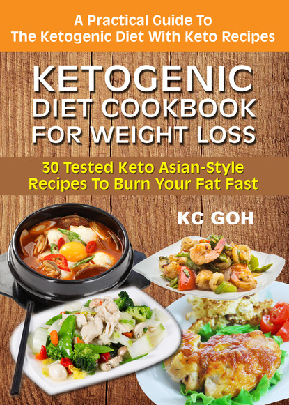 KC GOH — Ketogenic Diet Cookbook For Weight Loss