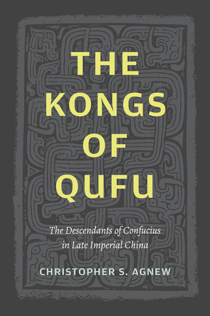 Christopher S. Agnew - The Kongs of Qufu