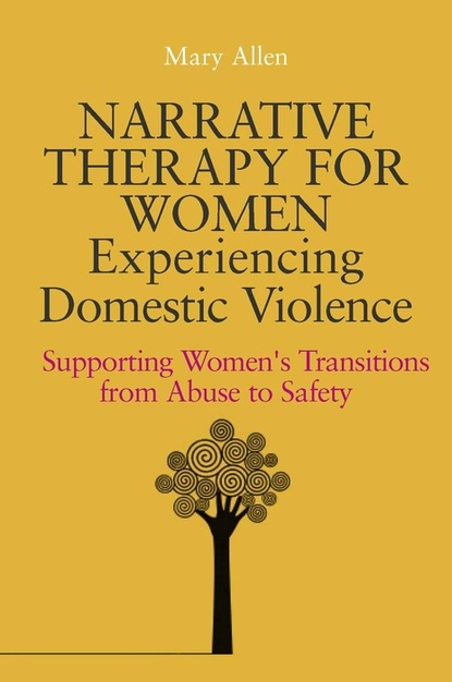 Mary Allen - Narrative Therapy for Women Experiencing Domestic Violence