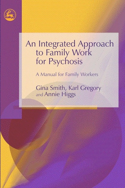 Gina Smith - An Integrated Approach to Family Work for Psychosis