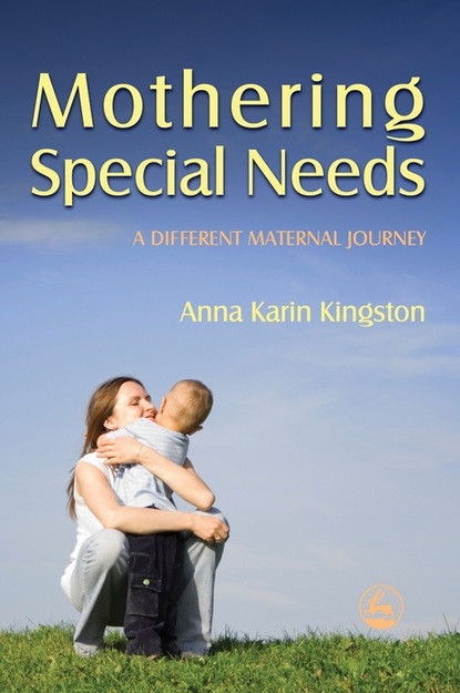 Anna Kingston - Mothering Special Needs