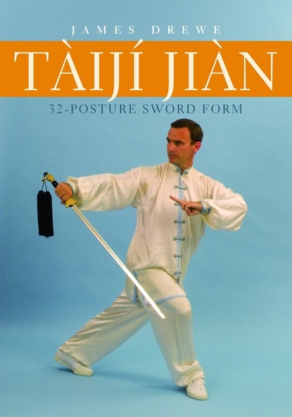 James Drewe — T?ij? Ji?n 32-Posture Sword Form