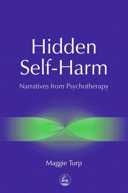 Maggie Turp - Hidden Self-Harm