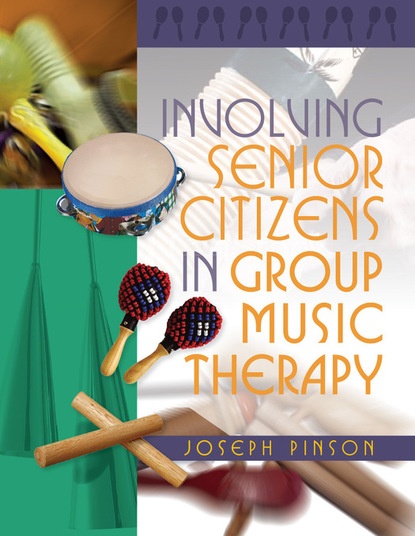 Joseph Pinson - Involving Senior Citizens in Group Music Therapy