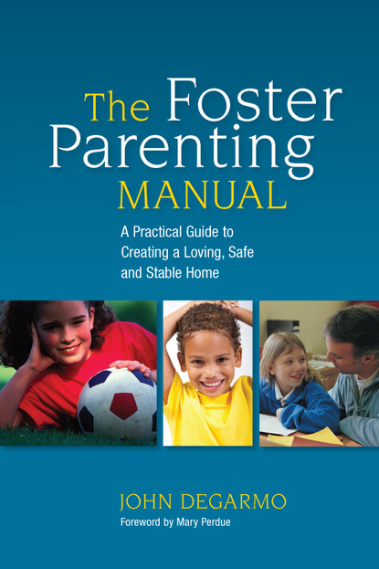 John DeGarmo - The Foster Parenting Manual