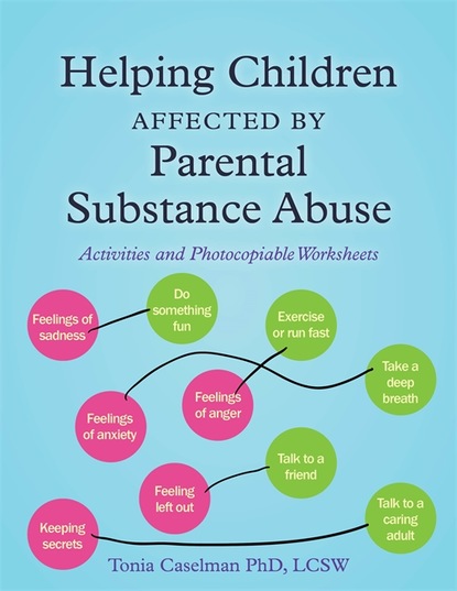 Tonia Caselman - Helping Children Affected by Parental Substance Abuse