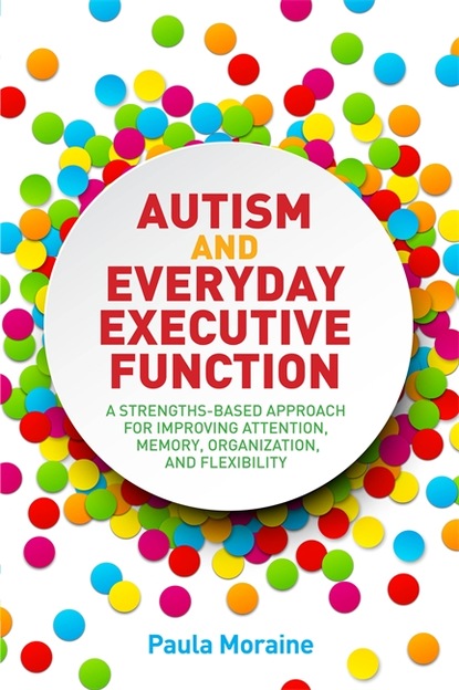 Paula Moraine - Autism and Everyday Executive Function