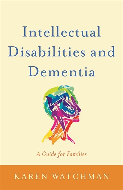 Karen Watchman - Intellectual Disabilities and Dementia