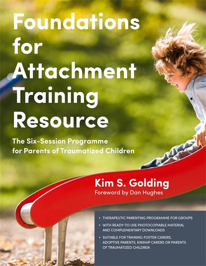 Kim Golding S. - Foundations for Attachment Training Resource