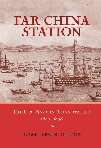 Robert Erwin Johnson - Far China Station