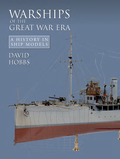 David Hobbs — Warships of the Great War Era