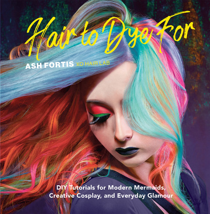 Ash Fortis — Hair to Dye For