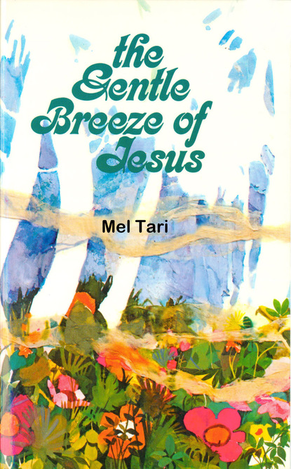 Mel Tari — The Gentle Breeze of Jesus