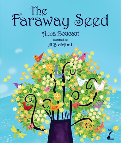 Anna Boucaut - The Faraway Seed