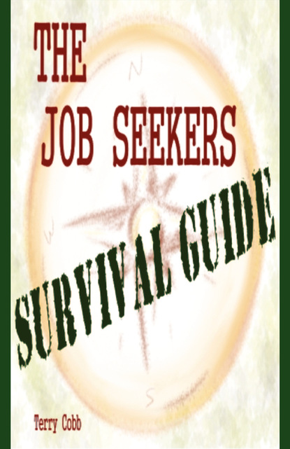 Terry Cobb - The Job Seekers Survival Guide