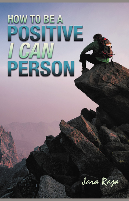 Jerry Agnew Sr - How to be a Positive "I Can" Person