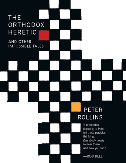 Peter Rollins — Orthodox Heretic