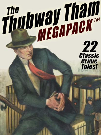 Johnston McCulley - The Thubway Tham MEGAPACK ®