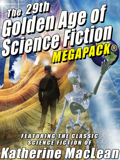 Katherine  MacLean - The 29th Golden Age of Science Fiction MEGAPACK®: Katherine MacLean