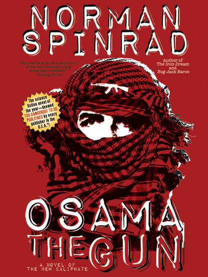 Norman  Spinrad - Osama the Gun