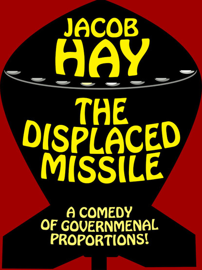 Jacob Hay — The Displaced Missile