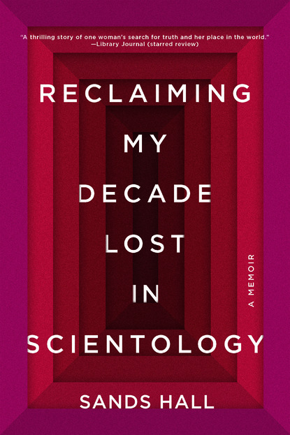 

Reclaiming My Decade Lost in Scientology