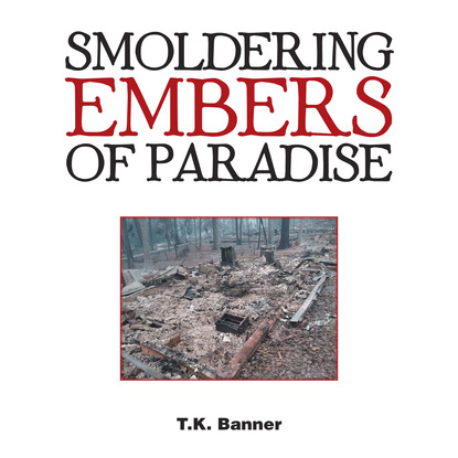 T.K. Banner — Smoldering Embers of Paradise