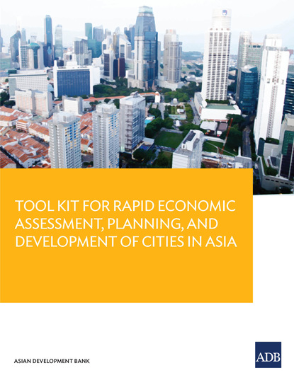 Brian H. Roberts - Tool Kit Guide for Rapid Economic Assessment, Planning, and Development of Cities in Asia