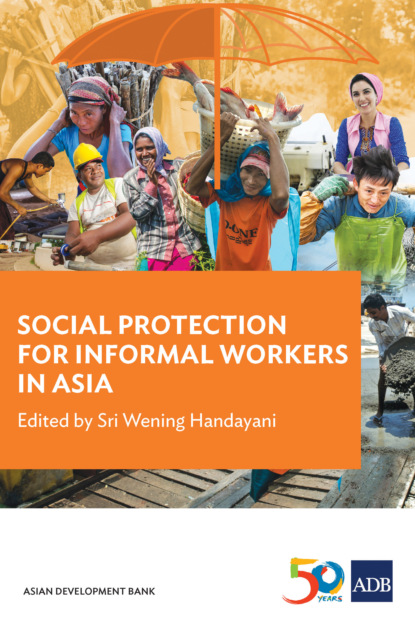 Группа авторов - Social Protection for Informal Workers in Asia