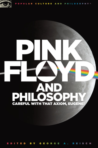 Группа авторов - Pink Floyd and Philosophy